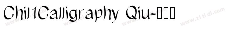 Chil1Calligraphy Qiu字体转换
